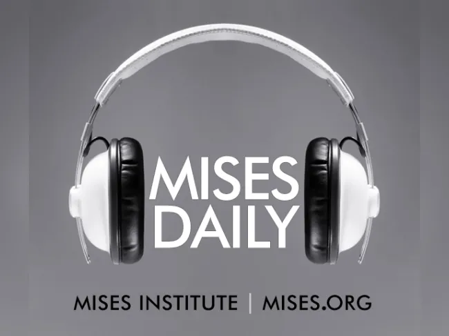 Audio Mises Daily